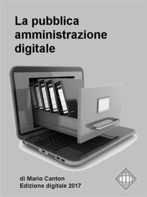 cover image of La pubblica amministrazione digitale. Appunti per gli operatori della P.A.